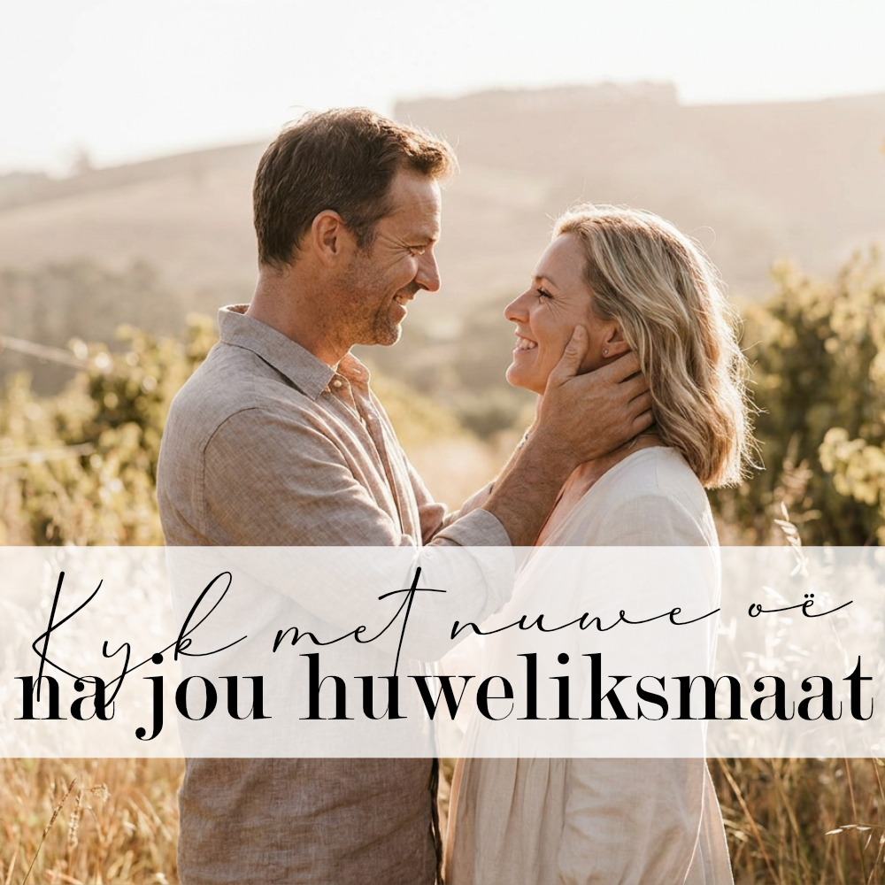 Kyk met nuwe oë na jou huweliksmaat